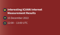 Webinar: Interesting ICANN Internet Measurement Results